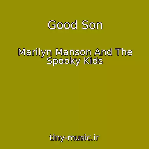 کاور آهنگ Good Son از Marilyn Manson And The Spooky Kids