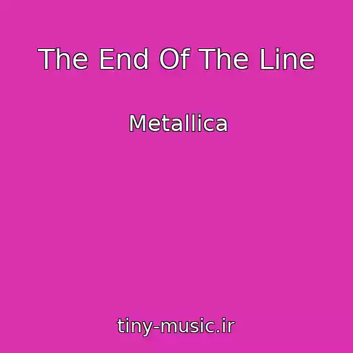 کاور آهنگ The End Of The Line از Metallica