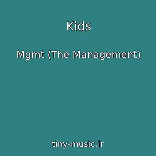 کاور آهنگ Kids از Mgmt (The Management)