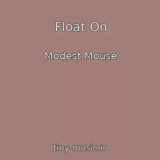 کاور آهنگ Float On از Modest Mouse