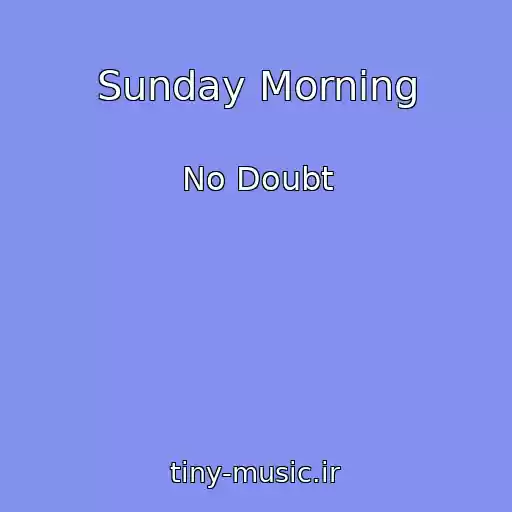 کاور آهنگ Sunday Morning از No Doubt