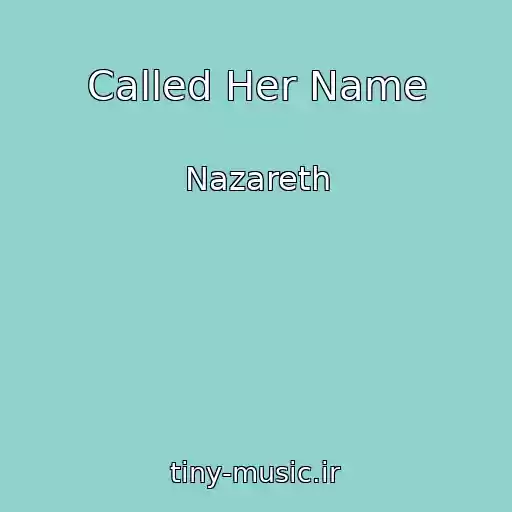 کاور آهنگ Called Her Name از Nazareth