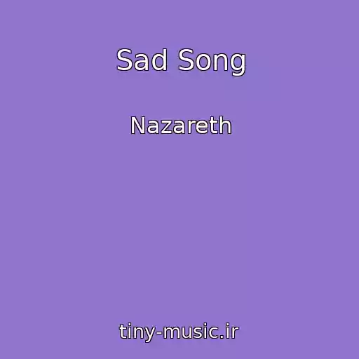 کاور آهنگ Sad Song از Nazareth