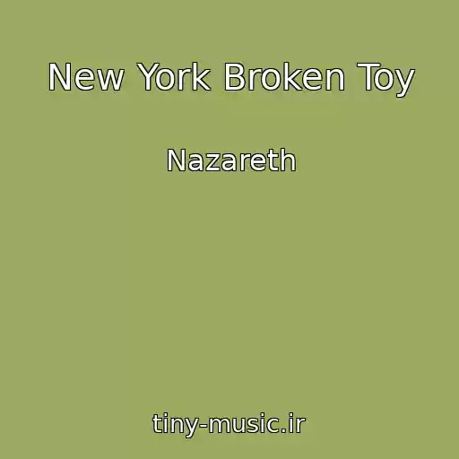 کاور آهنگ New York Broken Toy از Nazareth