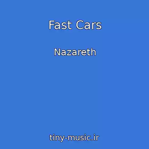 کاور آهنگ Fast Cars از Nazareth