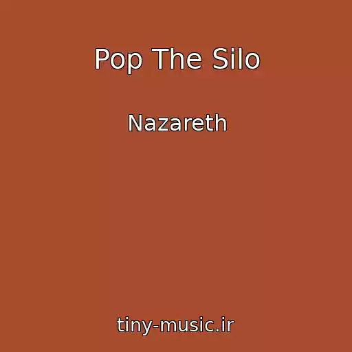 کاور آهنگ Pop The Silo از Nazareth