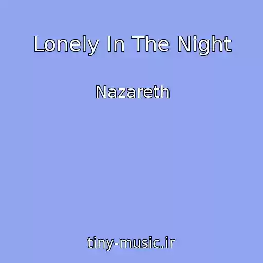 کاور آهنگ Lonely In The Night از Nazareth