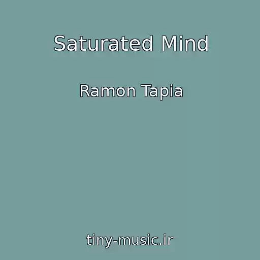 کاور آهنگ Saturated Mind از Ramon Tapia