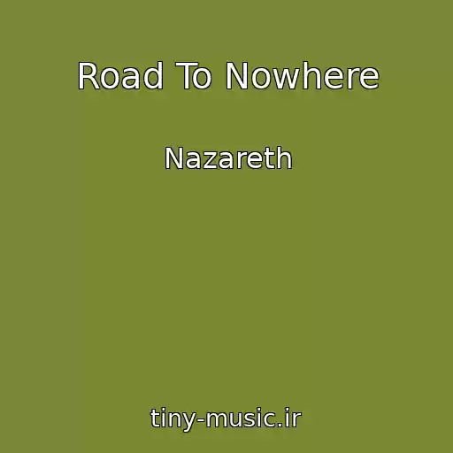 کاور آهنگ Road To Nowhere از Nazareth