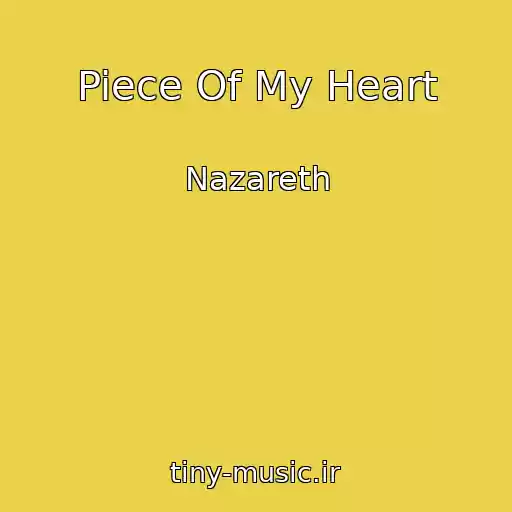 کاور آهنگ Piece Of My Heart از Nazareth
