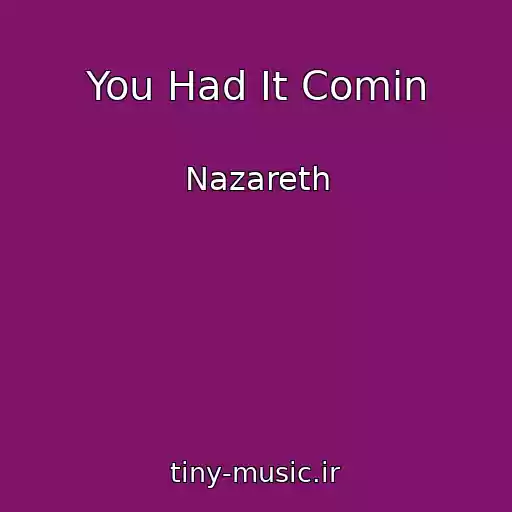 کاور آهنگ You Had It Comin از Nazareth