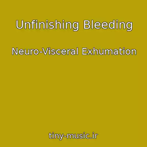 کاور آهنگ Unfinishing Bleeding از Neuro-Visceral Exhumation