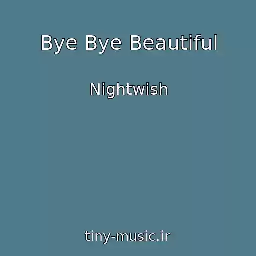 کاور آهنگ Bye Bye Beautiful از Nightwish