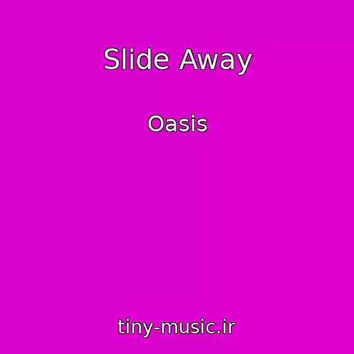 کاور آهنگ Slide Away از Oasis