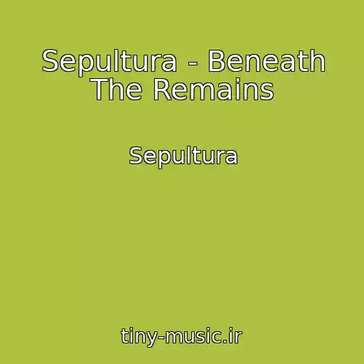 کاور آهنگ Sepultura - Beneath The Remains از Sepultura