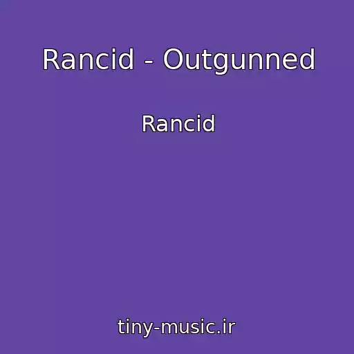کاور آهنگ Rancid - Outgunned از Rancid