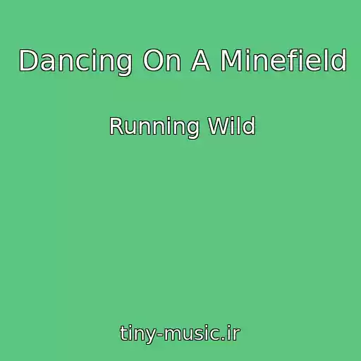 کاور آهنگ Dancing On A Minefield از Running Wild