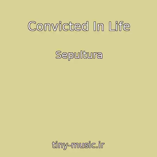 کاور آهنگ Convicted In Life از Sepultura