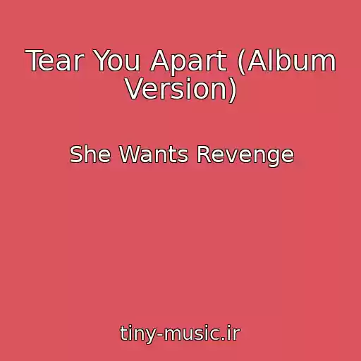 کاور آهنگ Tear You Apart (Album Version) از She Wants Revenge