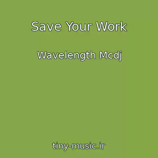 کاور آهنگ Save Your Work از Wavelength Mcdj