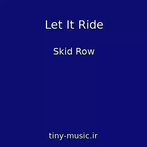 کاور آهنگ Let It Ride از Skid Row