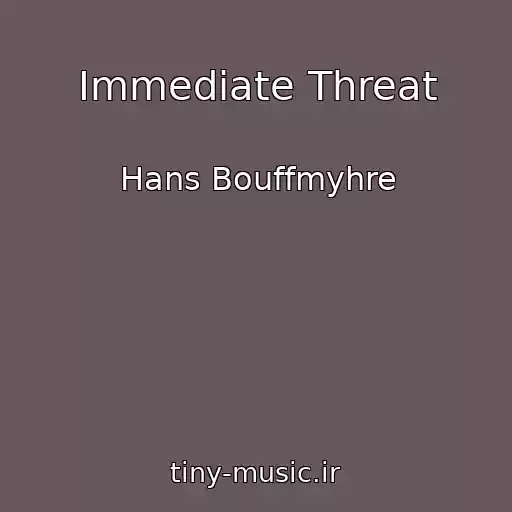 کاور آهنگ Immediate Threat از Hans Bouffmyhre