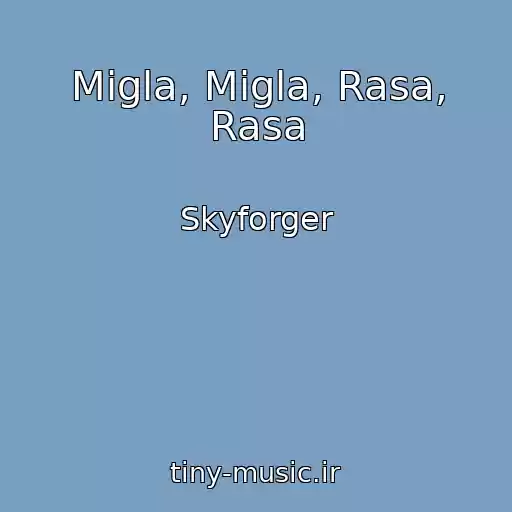 کاور آهنگ Migla, Migla, Rasa, Rasa از Skyforger