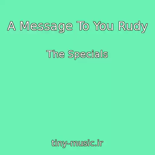 کاور آهنگ A Message To You Rudy از The Specials