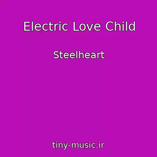 کاور آهنگ Electric Love Child از Steelheart