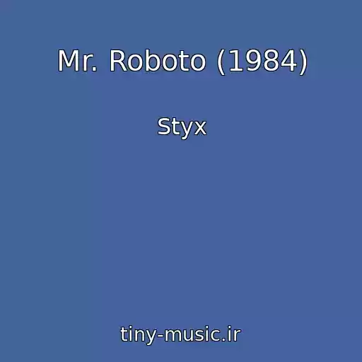 کاور آهنگ Mr. Roboto (1984) از Styx