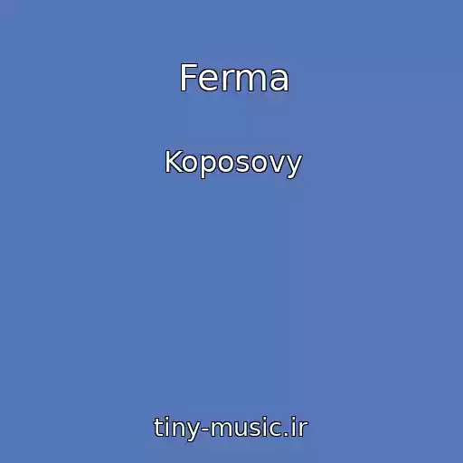 کاور آهنگ Ferma از Koposovy