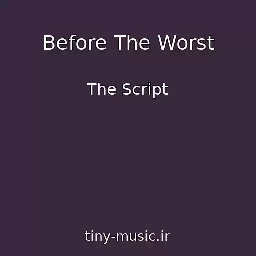 کاور آهنگ Before The Worst از The Script