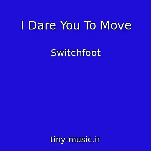 کاور آهنگ I Dare You To Move از Switchfoot