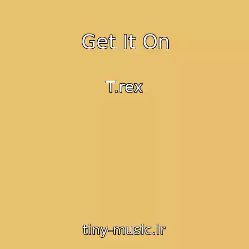 کاور آهنگ Get It On از T.rex