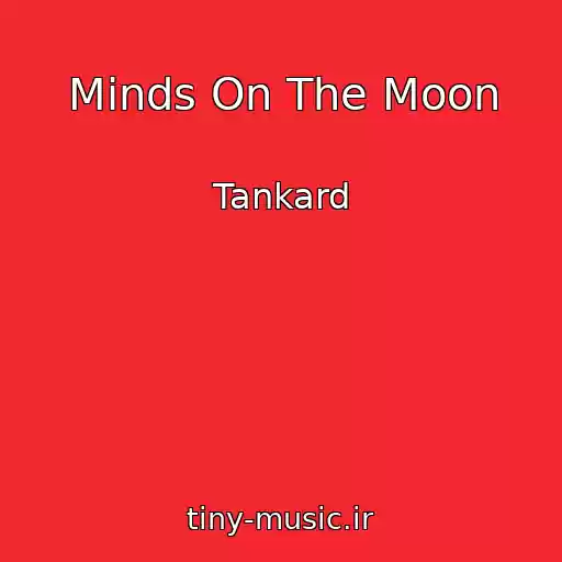 کاور آهنگ Minds On The Moon از Tankard