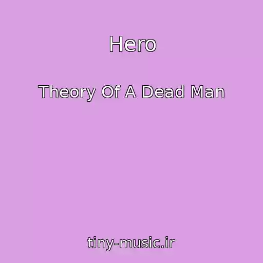 کاور آهنگ Hero از Theory Of A Dead Man