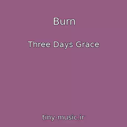 کاور آهنگ Burn از Three Days Grace