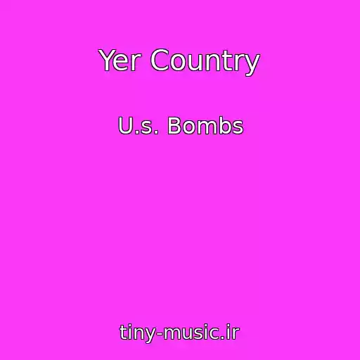 کاور آهنگ Yer Country از U.s. Bombs