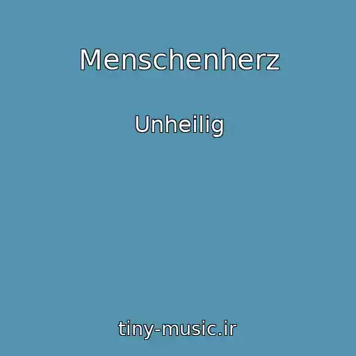کاور آهنگ Menschenherz از Unheilig