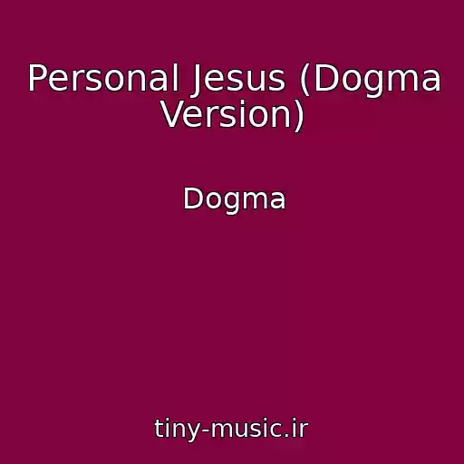 کاور آهنگ Personal Jesus (Dogma Version) از Dogma