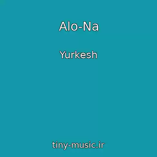 کاور آهنگ Alo-Na از Yurkesh