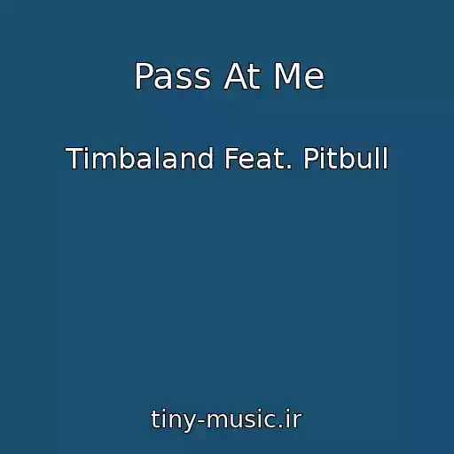 کاور آهنگ Pass At Me از Timbaland Feat. Pitbull