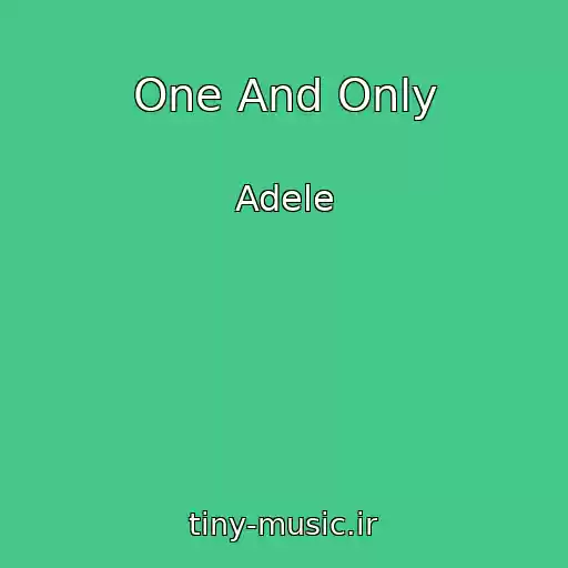 کاور آهنگ One And Only از Adele