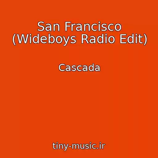 کاور آهنگ San Francisco (Wideboys Radio Edit) از Cascada