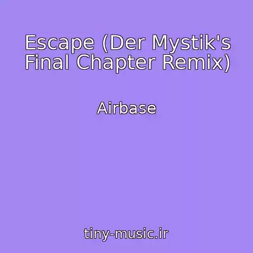 کاور آهنگ Escape (Der Mystik's Final Chapter Remix) از Airbase