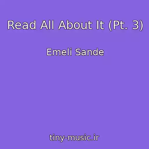 کاور آهنگ Read All About It (Pt. 3) از Emeli Sande