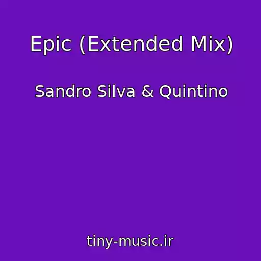 کاور آهنگ Epic (Extended Mix) از Sandro Silva & Quintino