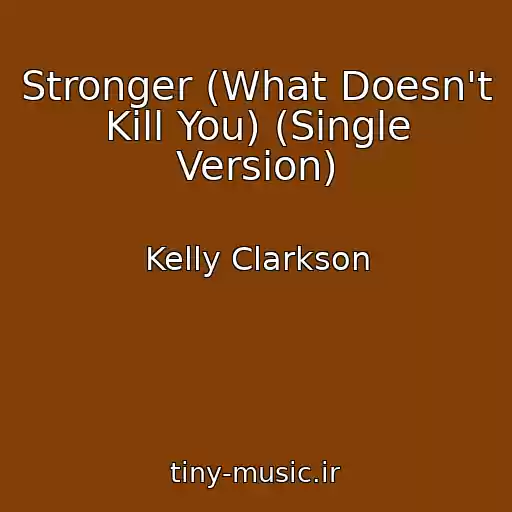 کاور آهنگ Stronger (What Doesn't Kill You) (Single Version) از Kelly Clarkson