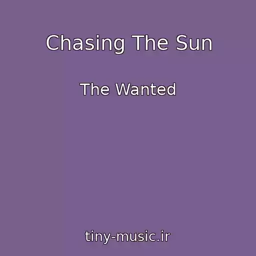 کاور آهنگ Chasing The Sun از The Wanted