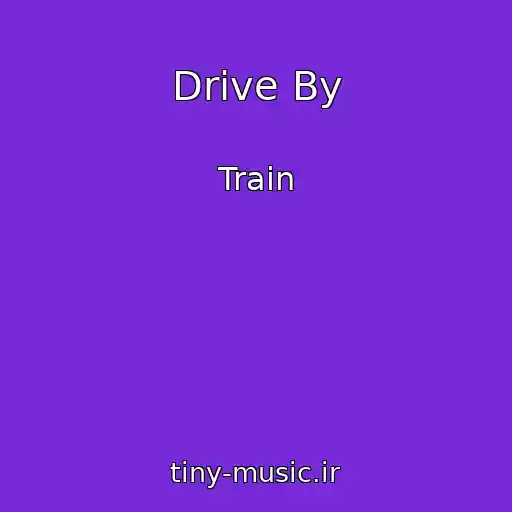 کاور آهنگ Drive By از Train